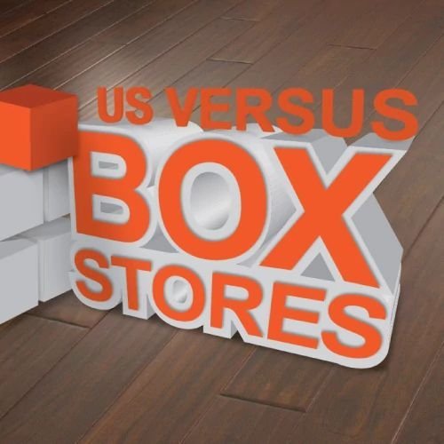 us vs box stores Komplete Flooring Inc Siren, WI